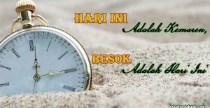 Hari Ini Adalah Kemarin, Besok Adalah Hari Ini