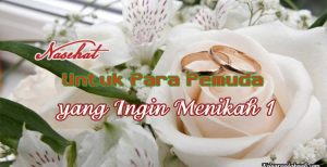 Nasehat Untuk Para Pemuda yang Ingin Menikah 1