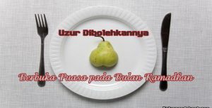 Uzur Dibolehkannya Berbuka Puasa pada Bulan Ramadhan