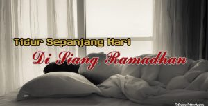 Tidur Sepanjang Hari Di Siang Ramadhan