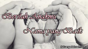 Berilah Anakmu Nama yang Baik