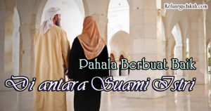 Pahala Berbuat Baik Di antara Suami Istri