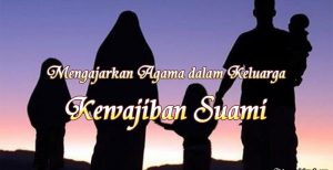 Kewajiban Suami Mengajarkan Agama dalam Keluarga