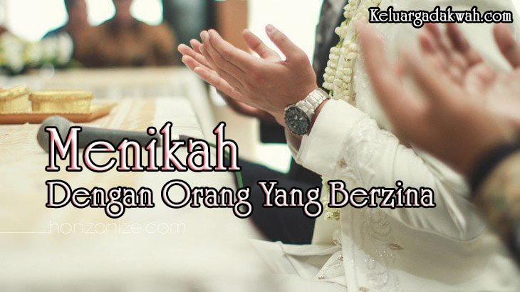 Menikah Dengan Orang Yang Berzina Menikah Dengan Orang Yang Berzina