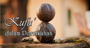 Kufu’ dalam Pernikahan