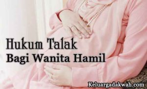 Hukum Talak Bagi Wanita Hamil