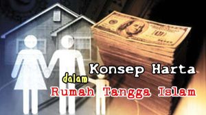 Konsep Harta dalam Rumah Tangga Islam
