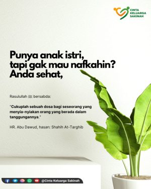 Punya anak istri, tapi gak mau nafkahin? Anda sehat,