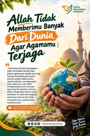 ALLAH TIDAK MEMBERIMU BANYAK DARI DUNIA, AGAR AGAMAMU TERJAGA